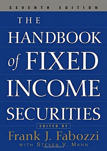 Handbook Of Fixed Income Securities - 7th Ed, De Fabozzi, Frank., Vol. 1. Editorial Mcgraw Hill Professional, Capa Encadernado, Edição Seventh Edition Em Inglês