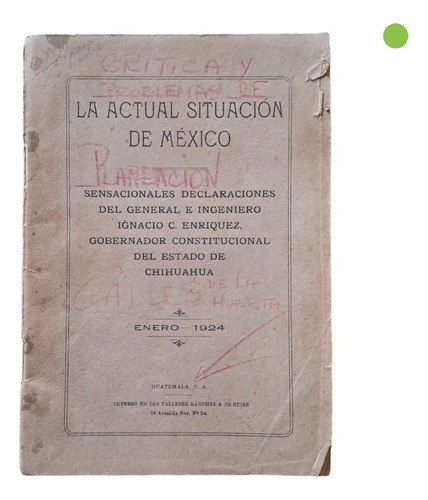 La Actual Situación De México . Ignacio C. Enríquez 