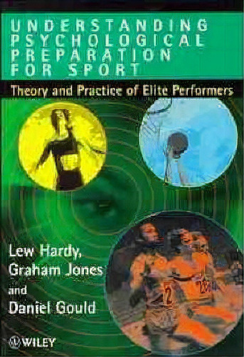 Understanding Psychological Preparation For Sport, De Lew Hardy. Editorial John Wiley Sons Ltd, Tapa Blanda En Inglés