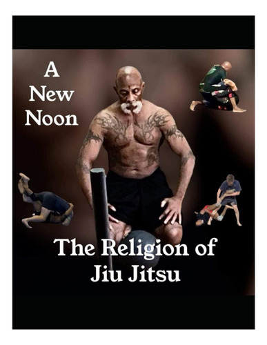 Livro: A New Noon: The Religion Of Jiu Jitsu