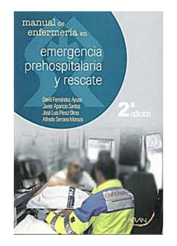 Ayuso Manual Enfermería Emergencia Prehospitalaria Y Rescate