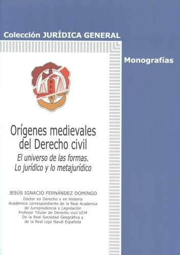 Libro Orígenes Medievales Del Derecho Civil. El Universo De