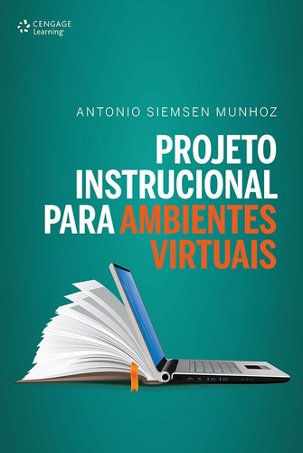 Projeto instrucional para ambientes virtuais, de Munhoz, Antonio. Editora Cengage Learning Edições Ltda., capa mole em português, 2016