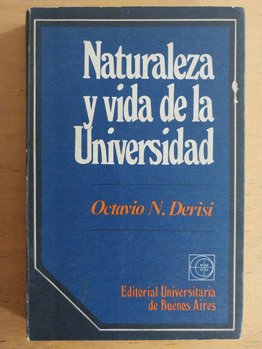 Naturaleza Y Vida De La Universidad - Derisi, Octavio