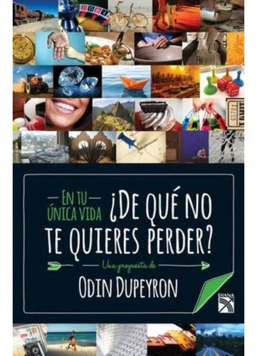 Libro: En Tu Única Vida. ¿de Qué No Te Quieres Perder? (verd