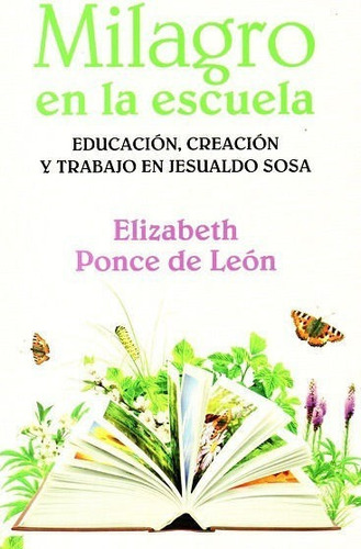 Libro: Milagro En La Escuela / Elizabeth Ponce De León