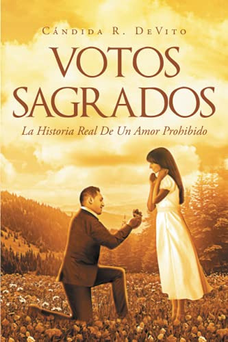 Votos Sagrados: La Historia Real De Un Amor Prohibido