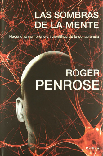 Las Sombras De La Mente Roger Penrose Editorial Crítica