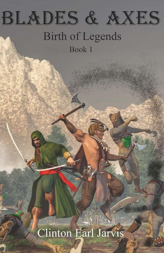Libro: Blades & Axes: Birth Of Legends Book 1 (tales From