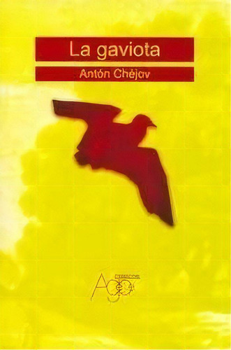 La Gaviota, De Anton Chéjov. Editorial Agebe, Tapa Blanda, Edición 2004 En Español