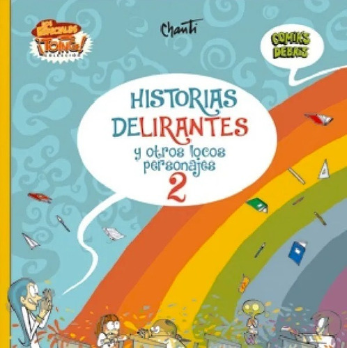 Historias Delirantes Y Otros Locos Personajes 2 - Chanti