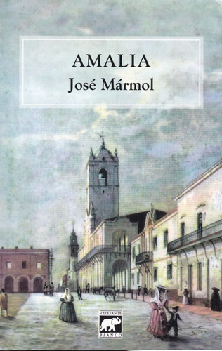 Amalia. Tomo I - José Mamol