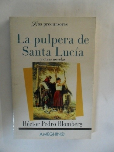 La Pulpera De Santa Lucía - Héctor Pedro Blomberg