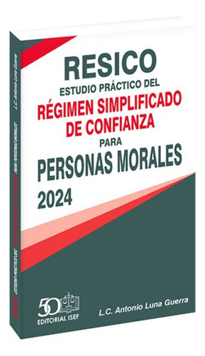 Resico Estudio Práctico Del Personas Morales 2024