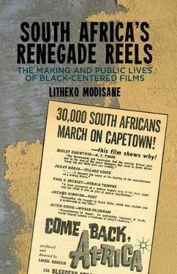 Libro South Africa's Renegade Reels : The Making And Publ...