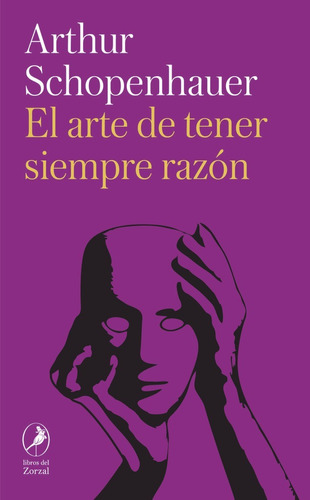 Libro El Arte De Tener Siempre Razon - Schopenhauer, Arthur