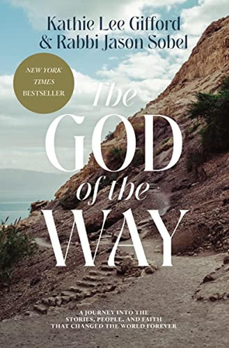 The God Of The Way: A Journey Into The Stories, People, And 