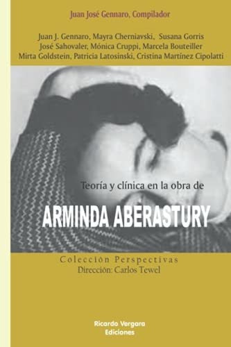 Libro : Teoria Y Clinica En La Obra De Arminda Aberastury. 