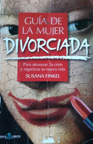 Susana Finkel: Guía De La Mujer Divorciada - Libro Usado