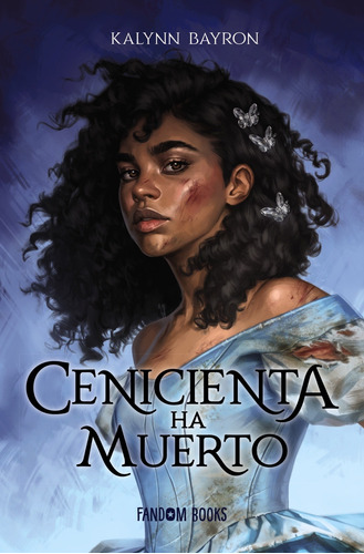 Cenicienta Ha Muerto - Bayron, Kalynn  - *