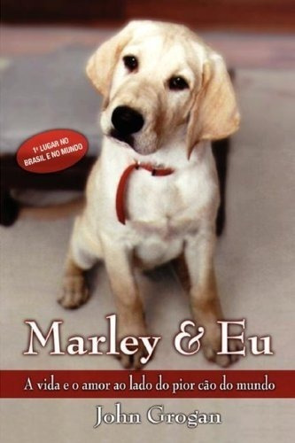 Livro Do Filme Marley & Eu- Vida E Amor Ao Lado John Grogan 