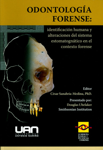 Odontología Forense: Identificación Humana Y Alteraciones De