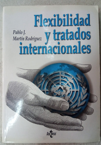 Flexibilidad Y Tratados Internacionales - Martin Rodriguez