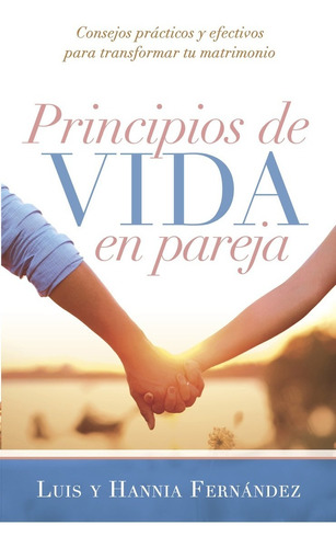 Principios De Vida En Pareja - Luis Y Hannia Fernandez