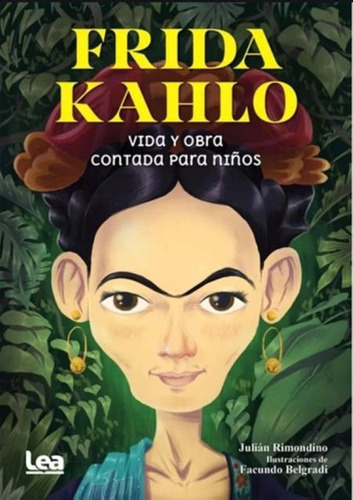 Frida Kahlo: Vida Y Obra - Julian Rimondi
