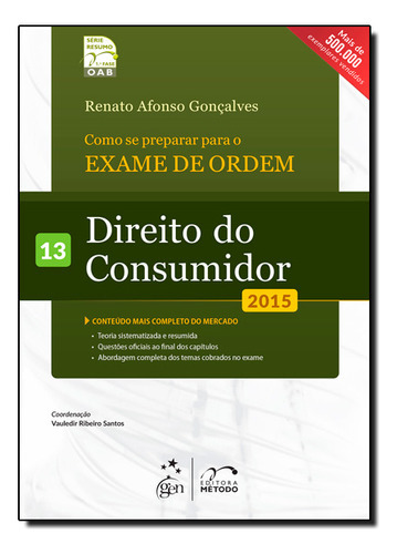 Como Se Preparar Para A 1? Fase - Vol. 13 - Direito Do Consumidor, De Renato Afonso Goncalves. Editora Método, Capa Mole Em Português