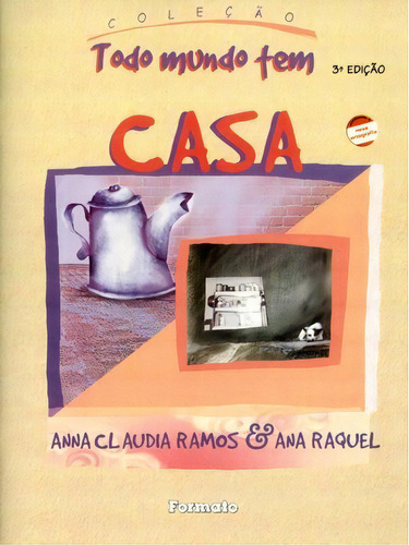 Casa, de Ramos, Anna Claudia. Série Coleção todo mundo tem Editora Somos Sistema de Ensino em português, 2004