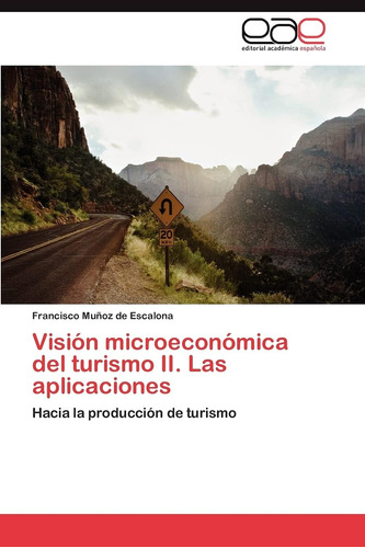 Libro:visión Microeconómica Del Turismo Ii. Las Aplicaciones