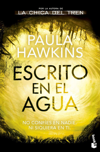 Escrito En El Agua: Confíes En Nadie. Ni Siquiera En Ti., De Hawkins, Paula. Editorial Booket, Tapa Blanda En Español, 2024