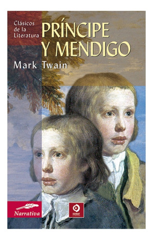 Príncipe Y Mendigo - Twain, Mark