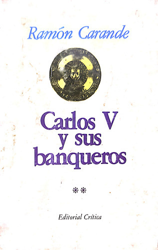 Carlos V Y Sus Banqueros T 2 Ramón Garande Crítica Usado 