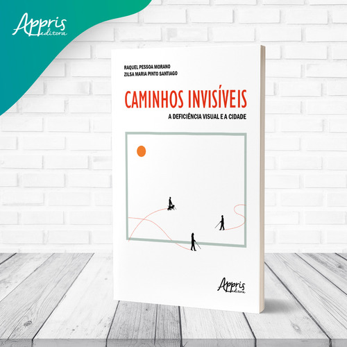 Caminhos Invisiveis: Caminhos Invisiveis, De Santiago, Zilsa Maria Pinto. Editora Appris, Capa Mole, Edição 1 Em Português, 2022