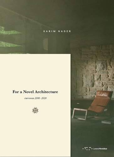 For A Novel Architecture. Ciné-roman 2000-2020 (nuevo) - Kar