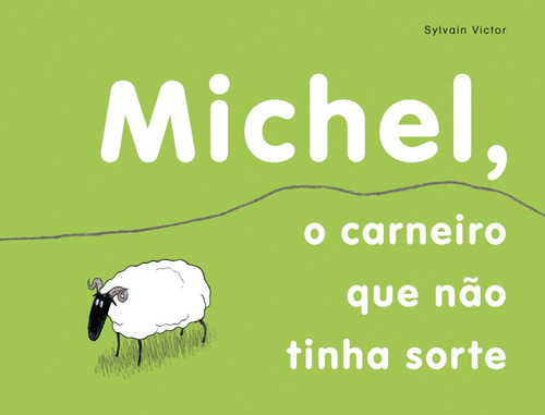 O carneiro que não tinha sorte Michel, de Victor, Sylvain. Editora Wmf Martins Fontes Ltda, capa mole em português, 2011