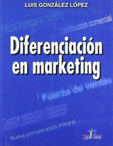 Libro Diferenciacion En Marketing De Luis Gonzalez Lopez