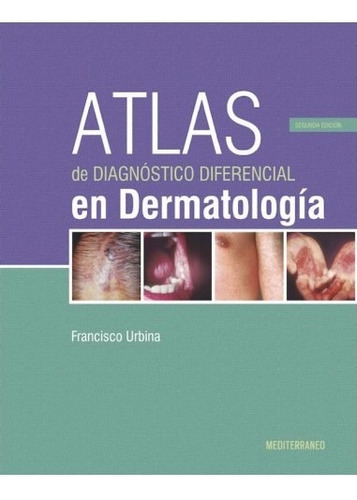 Libro Atlas De Diagnostico Diferencial En Dermatologia 2ed.