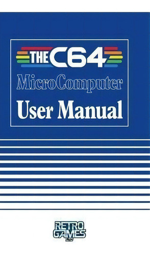 Thec64 Microcomputer User Manual, De Retro Games Ltd. Editorial Acorn Books, Tapa Dura En Inglés