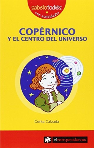 Copernico Y El Centro Del Universo - Calzada, Gorka