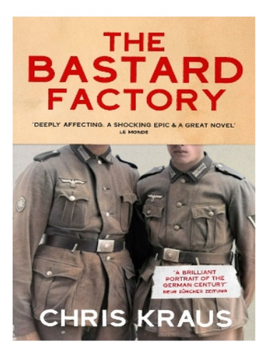 The Bastard Factory - Chris Kraus. Eb14