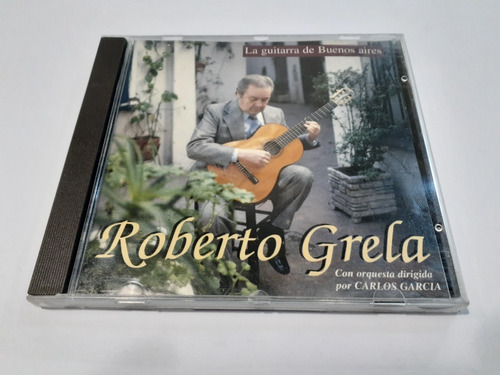 La Guitarra De Buenos Aires, Roberto Grela - Cd 1995 Usa Nm