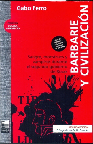 Barbarie Y Civilizacion Ed 2 - Gabo Ferro - Marea - Libro
