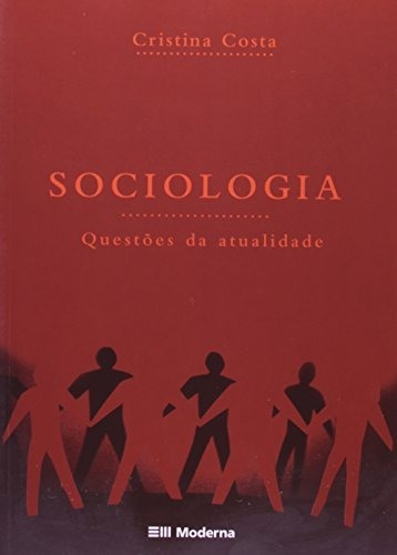 Livro Sociologia: Questões Da Atualidade 1ª Edição