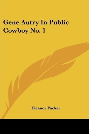Libro Gene Autry In Public Cowboy No. 1 - Eleanor Packer