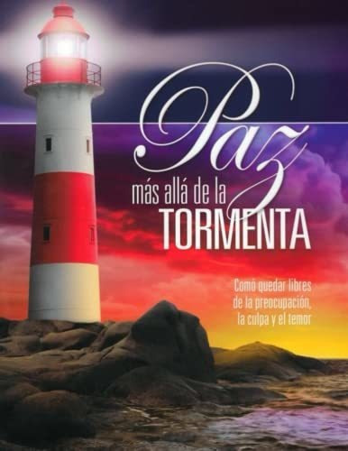 Libro : Paz Mas Alla De La Tormenta Como Quedar Libres De  