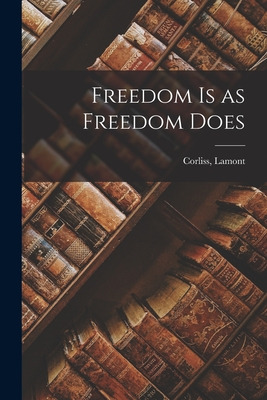 Libro Freedom Is As Freedom Does - Lamont, Corliss