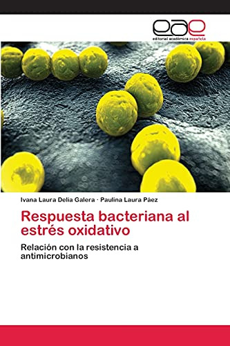 Respuesta Bacteriana Al Estrés Oxidativo: Relación Con La Re